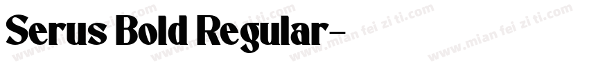 Serus Bold Regular字体转换